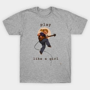 Play Like a Girl T-Shirt